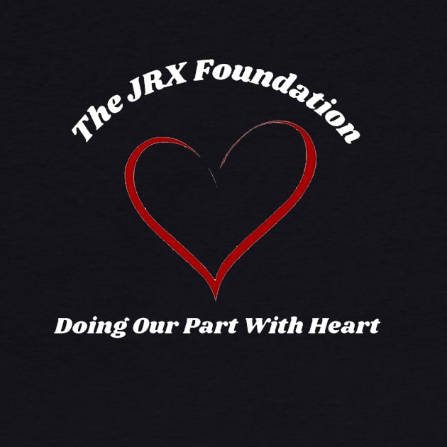 Support The JRX Foundation by JrxFoundation